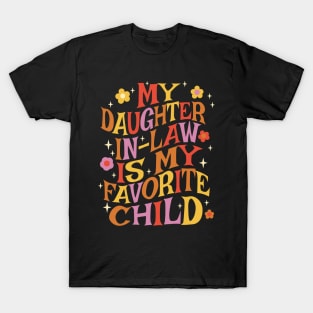 My Daughter In Law Is My Favorite Child T-Shirt